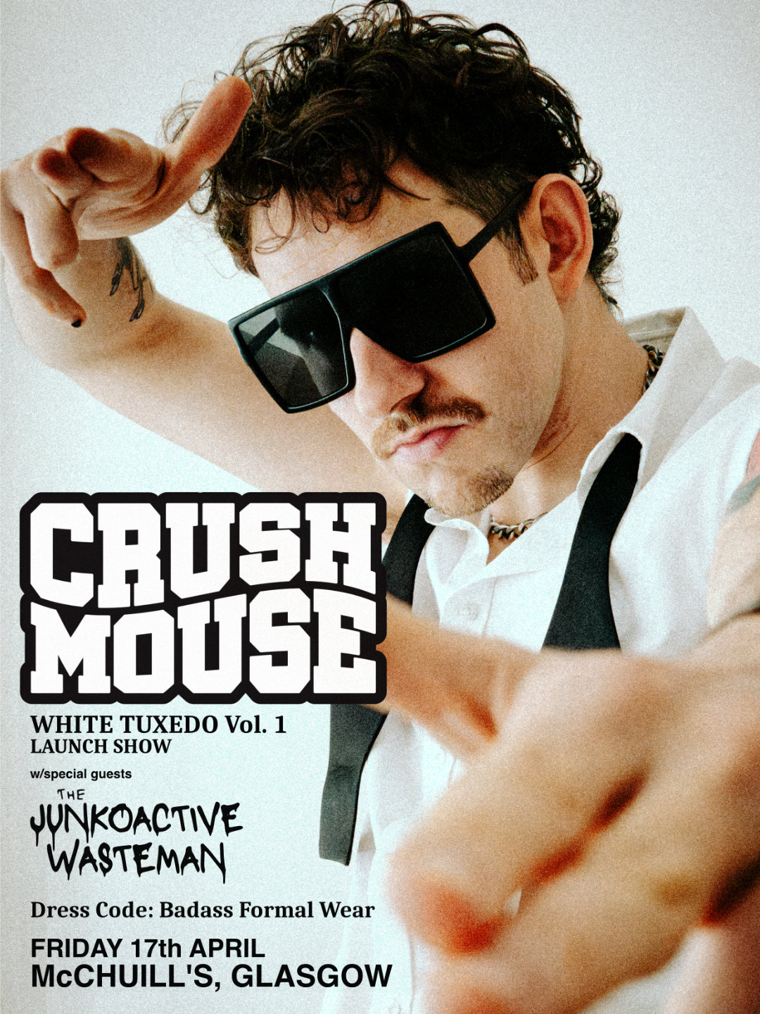 DOOR TICKETS STILL AVAILABLE White Tuxedo Vol. 1 Launch Show @ McChuill's Glasgow E-Ticket